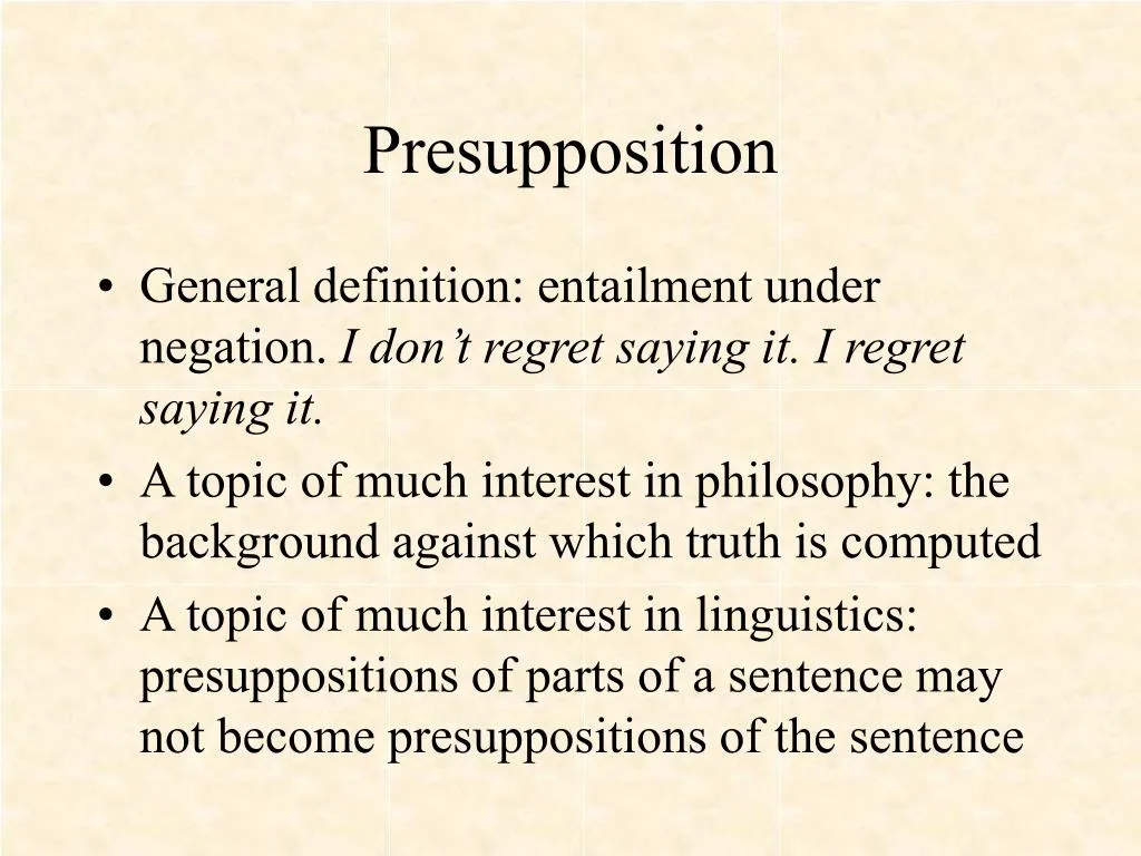 The Role of Presuppositions in Communication 6 The Role of Presupposition in Communication